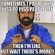 Click image for larger version. 

Name:	piss people off.jpg 
Views:	193 
Size:	49.1 KB 
ID:	454527