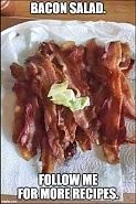 Click image for larger version. 

Name:	bacon salad.jpg 
Views:	47 
Size:	70.7 KB 
ID:	496817